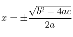 x = \pm\frac{\sqrt{b^2 - 4ac}}{2a}
