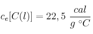 c_e [C (l)] = 22,5\ \frac{cal}{g\ ^\circ C}