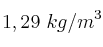 1,29\ kg/m^3