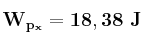 \bf W_{p_x} = 18,38\ J