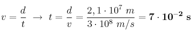 v = \frac{d}{t}\ \to\ t = \frac{d}{v} = \frac{2,1\cdot 10^7\ m}{3\cdot 10^8\ m/s} = \bf 7\cdot 10^{-2}\ s