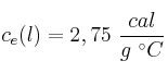 c_e(l) = 2,75\ \frac{cal}{g\ ^\circ C}