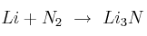 Li + N_2\ \to\ Li_3N