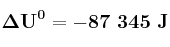 \bf \Delta U^0 = -87\ 345\ J
