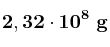 \bf 2,32\cdot 10^8\ g