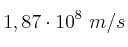 1,87\cdot 10^8\ m/s