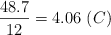 \frac{48.7}{12} = 4.06\ (C)