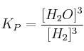 K_P = \frac{[H_2O]^3}{[H_2]^3}