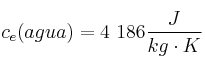 c_e(agua) = 4\ 186\frac{J}{kg\cdot K}