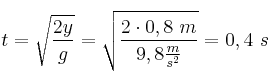 t = \sqrt{\frac{2y}{g}} = \sqrt{\frac{2\cdot 0,8\ m}{9,8\frac{m}{s^2}}} = 0,4\ s