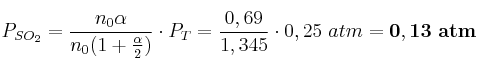 P_{SO_2} = \frac{n_0 \alpha}{n_0(1 + \frac{\alpha}{2})}\cdot P_T = \frac{0,69}{1,345}\cdot 0,25\ atm = \bf 0,13\ atm