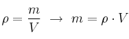 \rho = \frac{m}{V}\ \to\ m = \rho\cdot V}