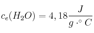 c_e(H_2O) = 4,18\frac{J}{g\cdot ^\circ C}