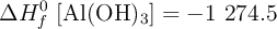 \Delta H_f^0\ [\ce{Al(OH)3}] = -1\ 274.5