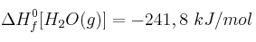 \Delta H^0_f[H_2O(g)] = -241,8\ kJ/mol
