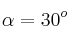 \alpha = 30^o