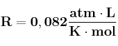 \bf R = 0,082\frac{atm\cdot L}{K\cdot mol}