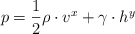 p = \frac{1}{2}\rho\cdot v^x  + \gamma\cdot h^y