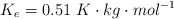 K_e  = 0.51\ K\cdot kg\cdot mol^{-1}