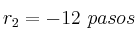 r_2 = -12\ pasos