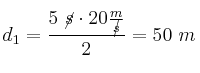 d_1 = \frac{5\ \cancel{s}\cdot 20\frac{m}{\cancel{s}}}{2} = 50\ m