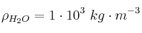 \rho_{H_2O} = 1\cdot 10^3\ kg\cdot m^{-3} \rho_{H_2O} = 1\cdot 10^3\ kg\cdot m^{-3}