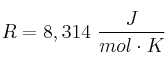 R = 8,314\ \frac{J}{mol\cdot K}