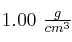 1.00\ \textstyle{g\over cm^3}