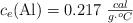 c_e(\ce{Al}) = 0.217\ \textstyle{cal\over g\cdot ^oC}