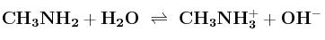 \bf CH_3NH_2 + H_2O\ \rightleftharpoons\ CH_3NH_3^+ + OH^-