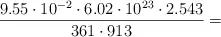 \frac{9.55\cdot 10^{-2}\cdot 6.02\cdot 10^{23}\cdot 2.543}{361\cdot 913} = 