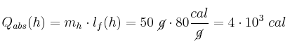 Q_{abs}(h) = m_h\cdot l_f(h) = 50\ \cancel{g}\cdot 80\frac{cal}{\cancel{g}} = 4\cdot 10^3\ cal