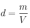 d = \frac{m}{V}