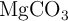 \ce{MgCO3}