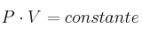 P\cdot V = constante