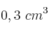 0,3\ cm^3