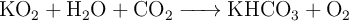 \ce{KO2 + H2O + CO2 -> KHCO3 + O2}