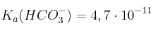K_a (HCO_3^-) = 4,7\cdot 10^{-11}