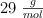 29\ \textstyle{g\over mol}