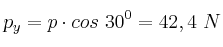 p_y = p\cdot cos\ 30^0 = 42,4\ N