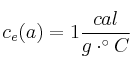 c_e(a) = 1\frac{cal}{g\cdot ^\circ C}