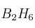 B_2H_6 B_2H_6