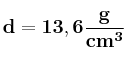 \bf d = 13,6\frac{g}{cm^3}