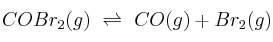 COBr_2(g)\ \rightleftharpoons\ CO(g) + Br_2(g)