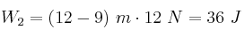 W_2 = (12 - 9)\ m\cdot 12\ N = 36\ J