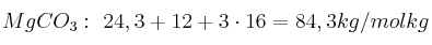 MgCO_3:\ 24,3 + 12 + 3\cdot 16 = 84,3 kg/molkg