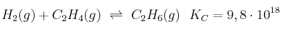 H_2(g) + C_2H_4(g)\ \rightleftharpoons\ C_2H_6(g)\ \ K_C = 9,8\cdot 10^{18}