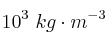 10^3\ kg\cdot m^{-3}