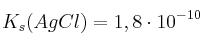 K_s(AgCl) = 1,8\cdot 10^{-10}