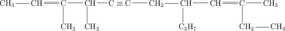 \chemfig{CH_3-CH=C(-[6]CH_3)-CH(-[6]CH_3)-C\equiv C-CH_2-CH(-[6]C_3H_7)-CH=C(-[6]CH_2-CH_3)-CH_3}